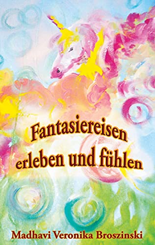 Fantasiereisen erleben und fühlen