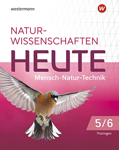 Naturwissenschaften Heute - Mensch-Natur-Technik -Ausgabe 2022 für Gymnasien in Thüringen: Schülerband 5 / 6