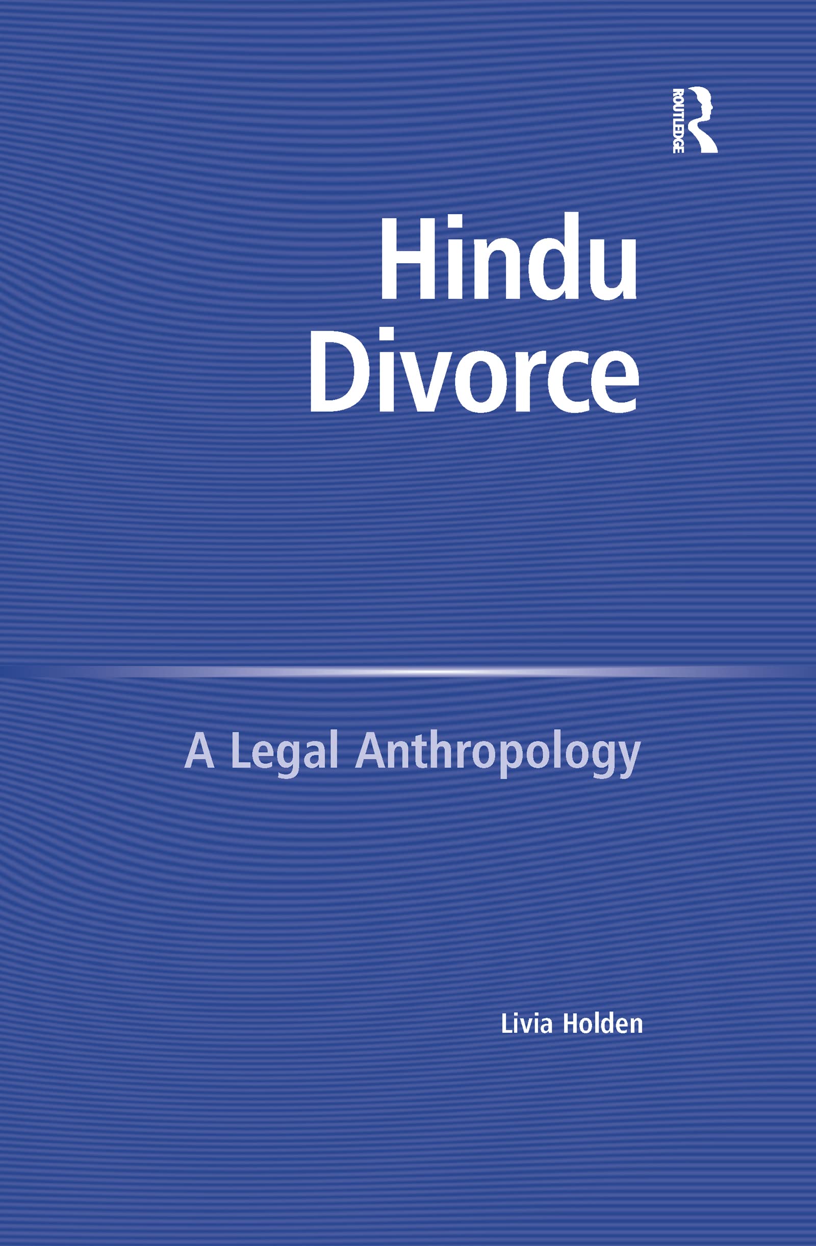 Hindu Divorce: A Legal Anthropology