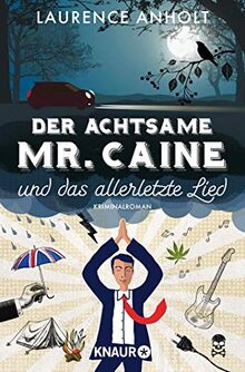 Der achtsame Mr. Caine und das allerletzte Lied: Kriminalroman (Vincent Caine ermittelt, Band 2)