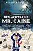 Der achtsame Mr. Caine und das allerletzte Lied: Kriminalroman (Vincent Caine ermittelt, Band 2)