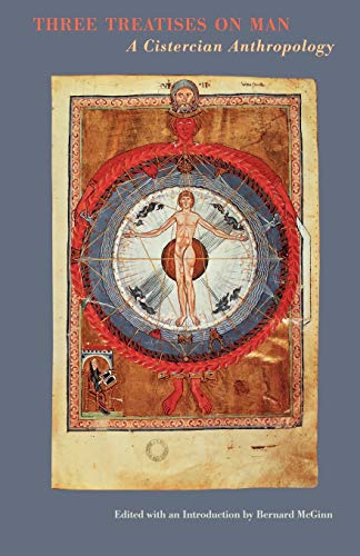 Three Treatises on Man: A Cistercian Anthropology (Cistercian Fathers, Band 24)