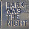 Dark Was the Night (Red Hot Compilation)