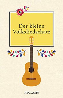 Der kleine Volksliedschatz: Texte und Melodien