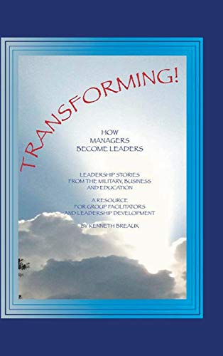 Transforming!: How Managers Become Leaders