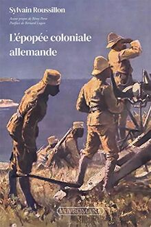 L´épopée coloniale allemande von Roussillon, Sylvain | Buch | Zustand gut