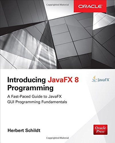 Introducing JavaFX 8 Programming (Oracle Press)