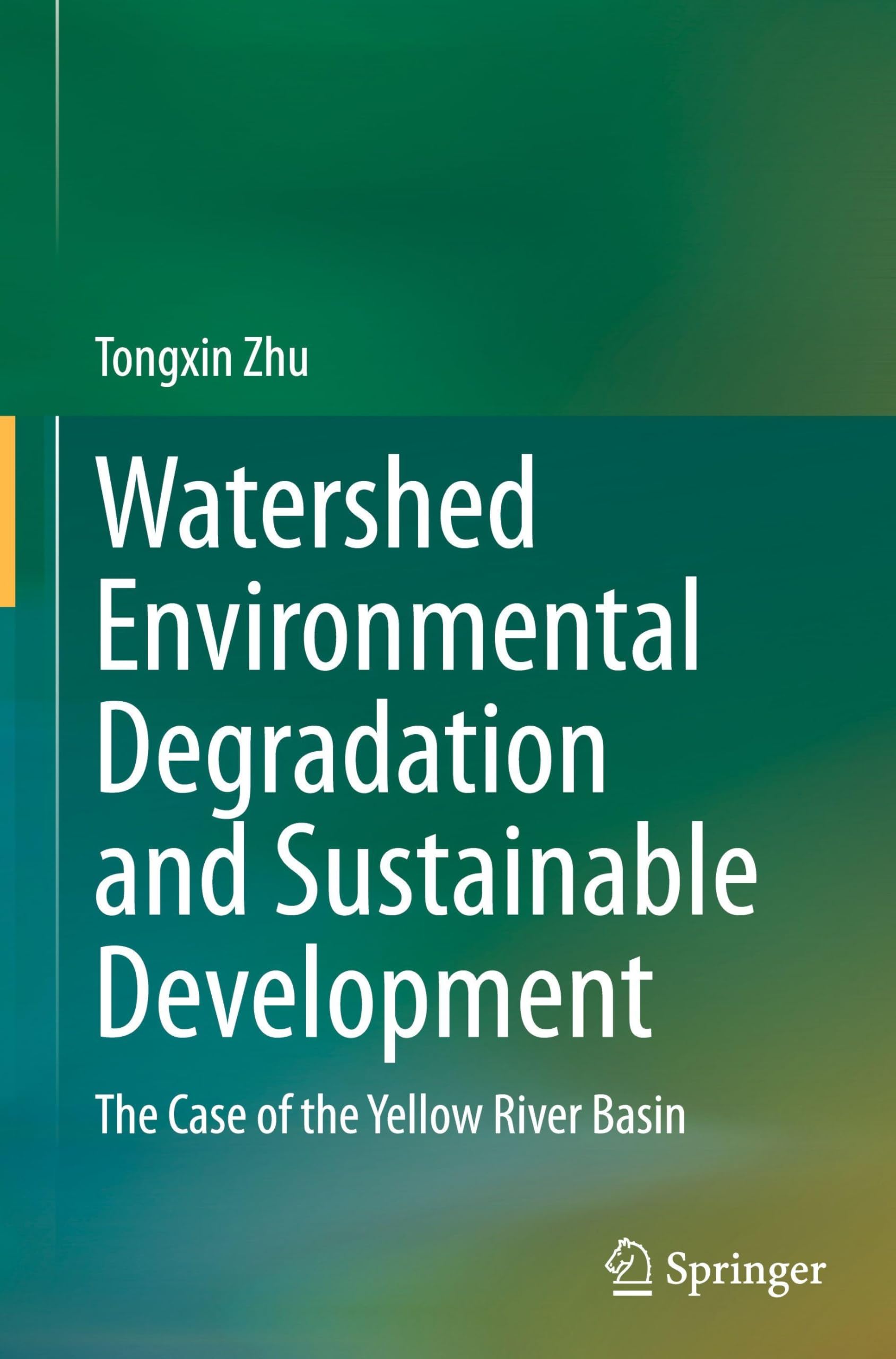 Watershed Environmental Degradation and Sustainable Development: The Case of the Yellow River Basin