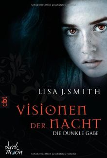 Visionen der Nacht - Die dunkle Gabe von Smith, Lisa J. | Buch | Zustand gut