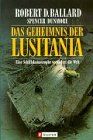 Das Geheimnis der Lusitania. Eine Schiffskatastrophe verändert die Welt.