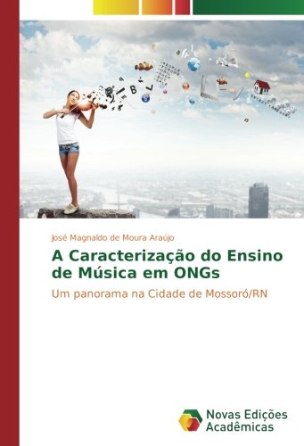 A Caracterização do Ensino de Música em ONGs: Um panorama na Cidade de Mossoró/RN