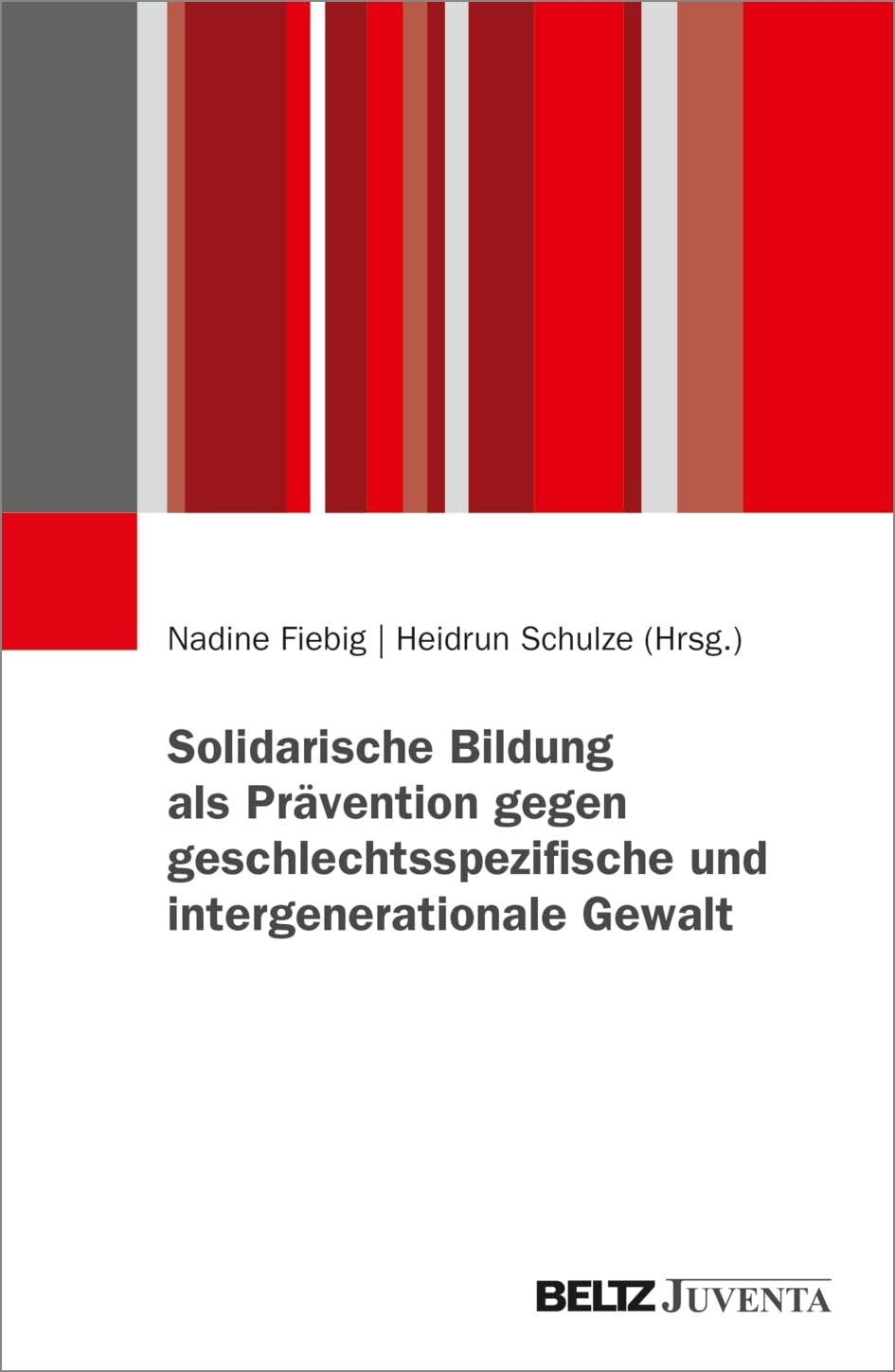 Solidarische Bildung als Prävention gegen geschlechtsspezifische und intergenerationale Gewalt