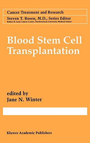 Blood Stem Cell Transplantation (Cancer Treatment and Research, 77, Band 77)