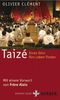 Taizé: Einen Sinn fürs Leben finden