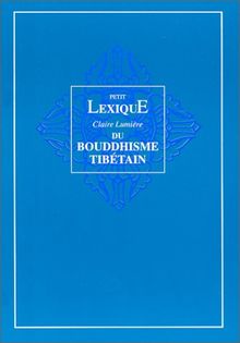 Petit lexique Claire lumière du bouddhisme tibétain