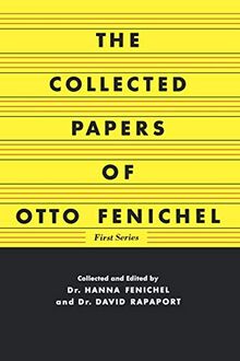 The Collected Papers of Otto Fenichel: First Series