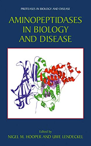 Aminopeptidases in Biology and Disease (Proteases in Biology and Disease, 2, Band 2)