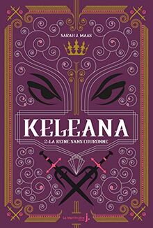 Keleana. Vol. 2. La reine sans couronne