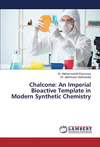 Chalcone: An Imperial Bioactive Template in Modern Synthetic Chemistry