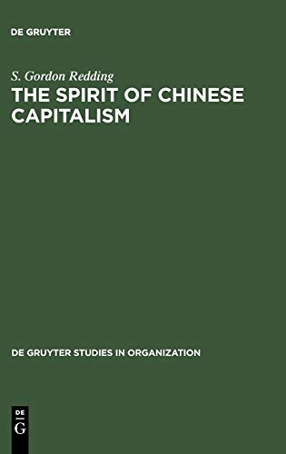 The Spirit of Chinese Capitalism (de Gruyter Studies in Organization, Band 22)