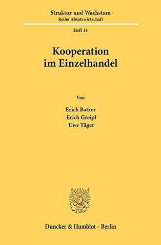 Kooperation im Einzelhandel. (ifo Struktur und Wachstum. Reihe Absatzwirtschaft)