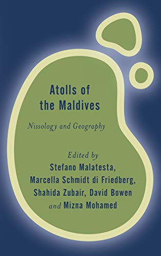 Atolls of the Maldives: Nissology and Geography (Rethinking the Island)