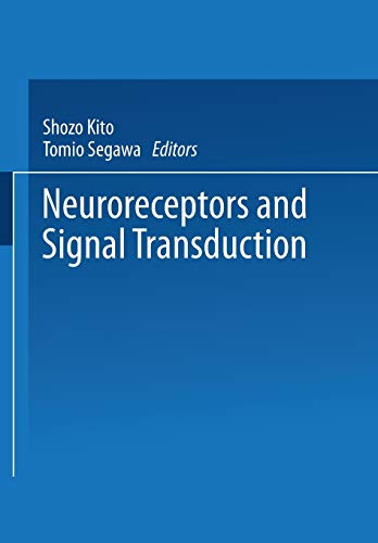 Neuroreceptors and Signal Transduction (Advances in Experimental Medicine and Biology) (Advances in Experimental Medicine and Biology, 236, Band 236)