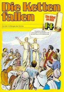 Die Bibel im Bild, Bd.14 : Die Ketten fallen