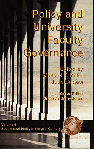Policy and University Faculty Governance (Hc) (Educational Policy in the 21st Century, Band 4)