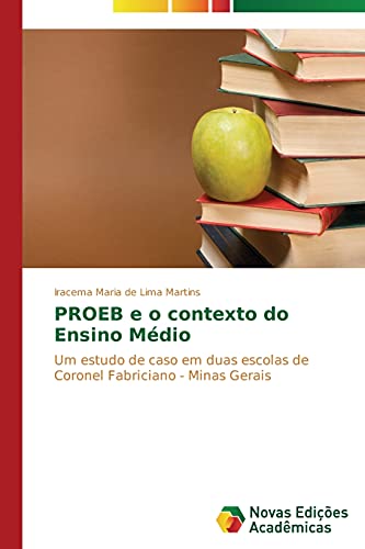 PROEB e o contexto do Ensino Médio: Um estudo de caso em duas escolas de Coronel Fabriciano - Minas Gerais