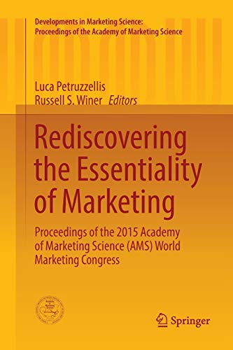 Luca Petruzzellis Rediscovering The Essentiality Of Marketing, Proceedings Of The 2015 Academy Of Marketing Science (Ams) World Marketing Congress (Developments In ...