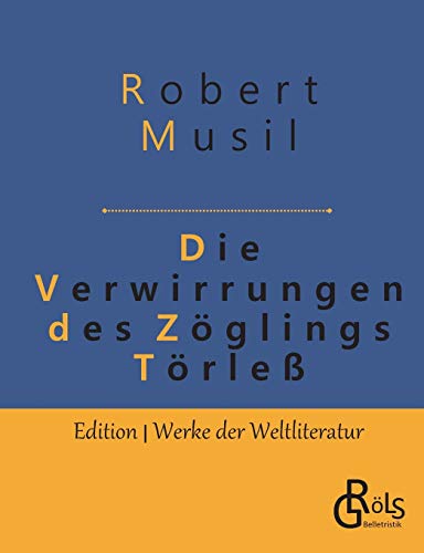 Die Verwirrungen des Zöglings Törleß (Edition Werke der Weltliteratur)
