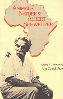 Animals, Nature, and Albert Schweitzer