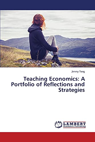 Teaching Economics: A Portfolio of Reflections and Strategies