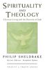 Sheldrake, P: Spirituality and Theology: Christian Living and the Doctrine of God (Trinity & Truth Series)