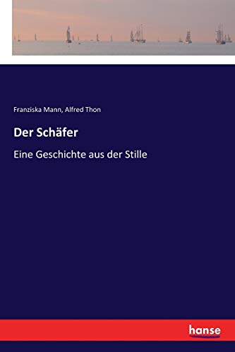 Der Schäfer: Eine Geschichte aus der Stille
