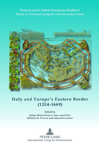 Italy and Europe's Eastern Border (1204-1669) (Eastern and Central European Studies)