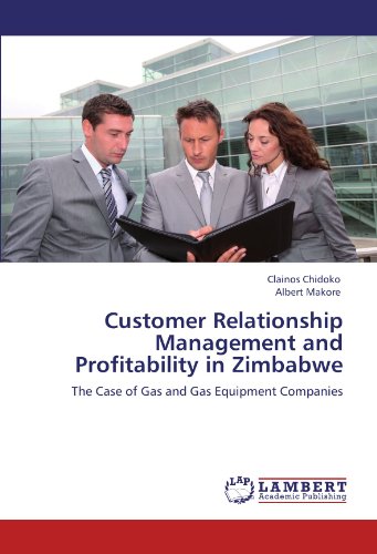 Customer Relationship Management and Profitability in Zimbabwe: The Case of Gas and Gas Equipment Companies
