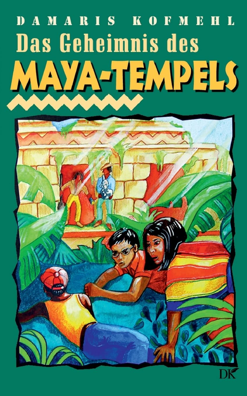 Das Geheimnis des Maya-Tempels (Abenteuer in Südamerika)