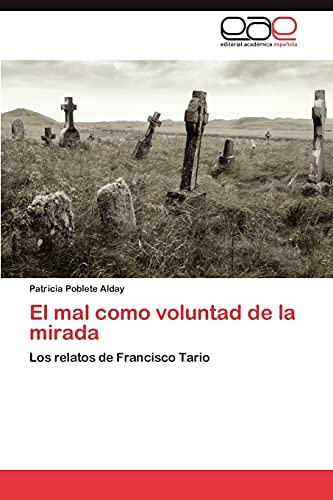 El mal como voluntad de la mirada: Los relatos de Francisco Tario