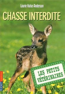 Les petits vétérinaires. Vol. 8. Chasse interdite