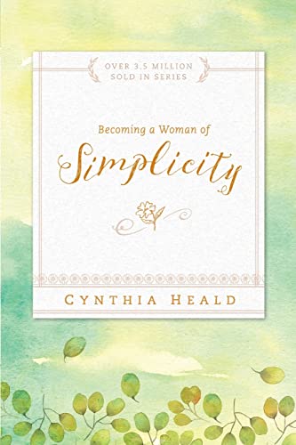 Cynthia Heald Becoming A Woman Of Simplicity