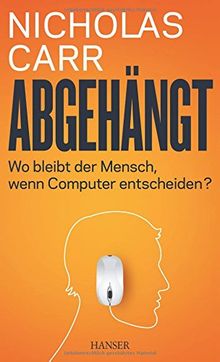 Abgehängt: Wo bleibt der Mensch, wenn Computer entscheiden?