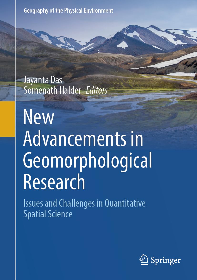 New Advancements in Geomorphological Research: Issues and Challenges in Quantitative Spatial Science (Geography of the Physical Environment)