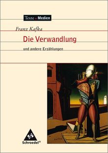 Texte.Medien: Franz Kafka: Die Verwandlung und andere Erzählungen: Textausgabe mit Materialien