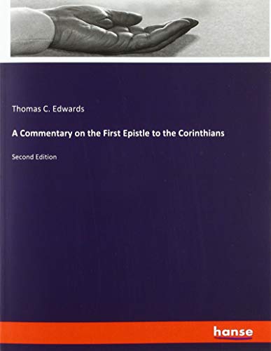 A Commentary on the First Epistle to the Corinthians: Second Edition