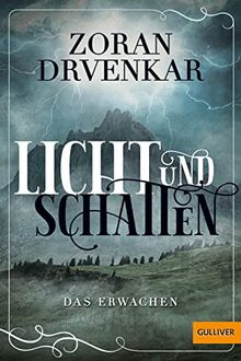 Licht und Schatten: Das Erwachen