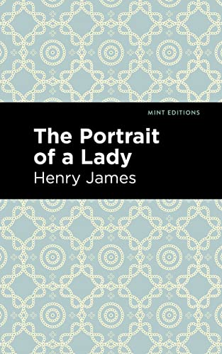 The Portrait of a Lady (Mint Editions―Literary Fiction)