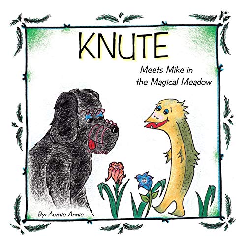 Knute: Meets Mike in the Magical Meadow