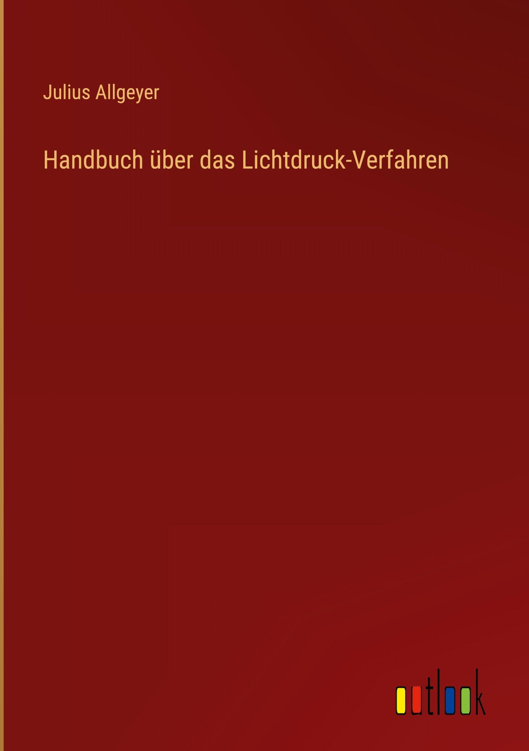 Handbuch über das Lichtdruck-Verfahren